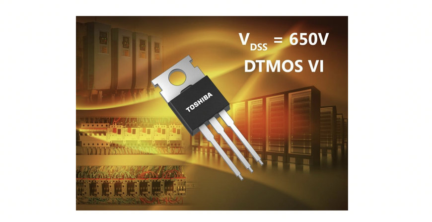 TOSHIBA FURTHER EXPANDS SUPER JUNCTION MOSFET RANGE WITH FOUR ADDITIONAL 650V DEVICES